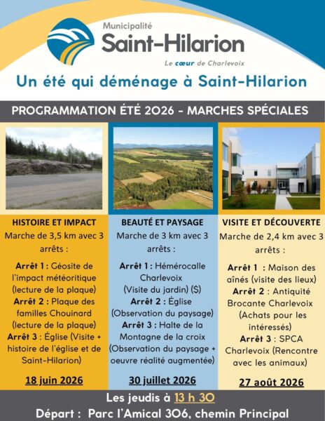 marches thématiques en collaboration avec le Club de marche de Saint-Hilarion. Marche sur l'histoire de Saint-Hilarion et de Charlevoix